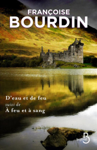 D'eau et de feu. Suivi de A feu et à sang, Edition de luxe - Bourdin Françoise