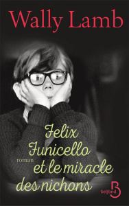 Felix Funicello et le miracle des nichons - Lamb Wally ; Gibert Catherine