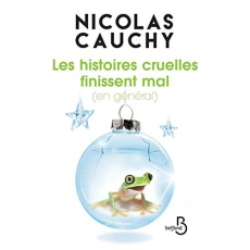 Les histoires cruelles finissent mal (en général) - Cauchy Nicolas