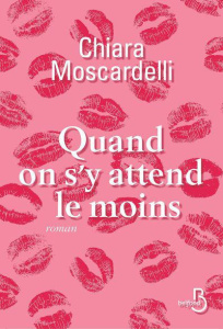 Quand on s'y attend le moins - Moscardelli Chiara ; Temperini Renaud