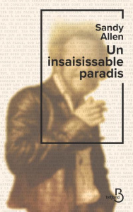 Un insaisissable paradis - Allen Sandy ; Sfez Samuel