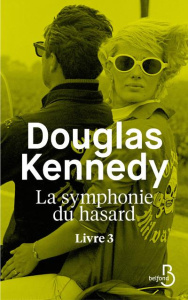 La symphonie du hasard Tome 3 - Kennedy Douglas ; Royer Chloé