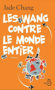 Les Wang contre le monde entier - Chang Jade ; Gibert Catherine