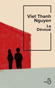 Le Dévoué - Nguyen Viet Thanh ; Baude Clément