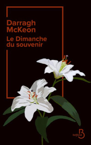 Le Dimanche du souvenir - McKeon Darragh ; Chichereau Carine