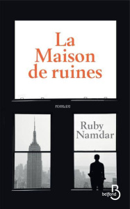 La maison de ruines - Namdar Ruby ; Tardy Sarah