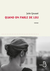 Quand on parle de Lou - Gouazé Julie