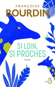 Si loin, si proches - Bourdin Françoise