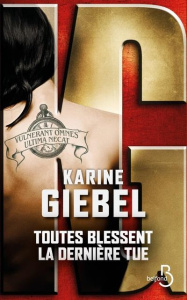 Toutes blessent, la dernière tue - Giebel Karine