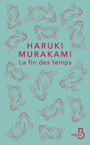 La fin des temps - Murakami Haruki ; Atlan Corinne