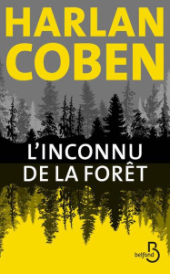 L'inconnu de la forêt - Coben Harlan ; Azimi Roxane