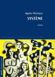 Système - Michaux Agnès