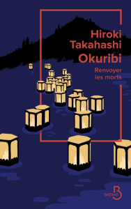 Okuribi. Renvoyer les morts - Takahashi Hiroki ; Slocombe Miyako