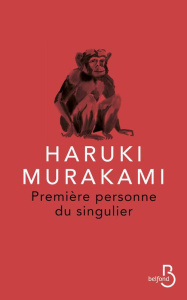 Première personne du singulier - Murakami Haruki ; Morita Hélène