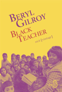 Black teacher - Gilroy Beryl ; Tissut Anne-Laure