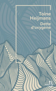 Dette d'oxygène - Heijmans Toine ; Antoine Françoise