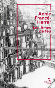 Les âmes de feu - Francé-Harrar Annie ; Perchoc Erwann
