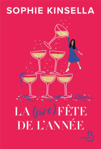 La (pire) fête de l'année - Kinsella Sophie ; Bernard Daphné