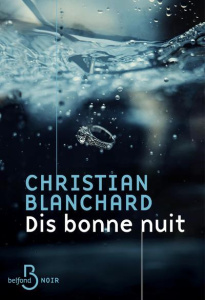 Dis bonne nuit - Blanchard Christian