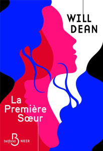La première soeur - Dean Will ; Bury Laurent