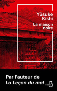 La maison noire - Kishi Yûsuke ; Durocher Diane