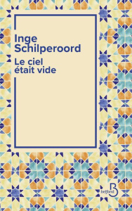 Le ciel était vide - Schilperoord Inge ; Antoine Françoise