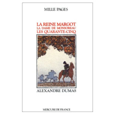 La trilogie des guerres de religion : La Reine Margot ; La Dame de Monsereau ; Les Quarante-cinq - Dumas Alexandre
