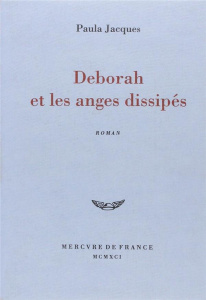 Deborah et les anges dissipés - Jacques Paula