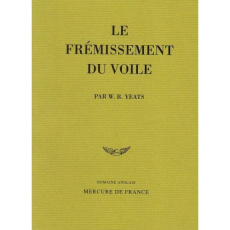 Autobiographie. Tome 2, Le frémissement du voile - Yeats William Butler ; Leyris Pierre