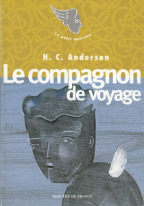 Le compagnon de voyage - Andersen Hans Christian ; Boyer Régis