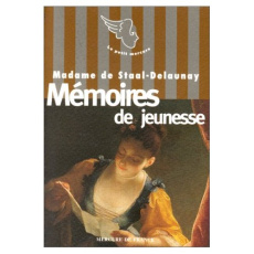 Mémoires de jeunesse - STAAL-DELAUNAY M D.