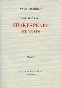 THEATRE ET POESIE. Shakespeare et Yeats - Bonnefoy Yves