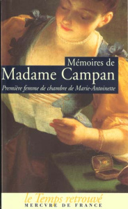MEMOIRES DE MADAME CAMPAN. / Première femme de chambre de Marie-Antoinette - Madame Campan