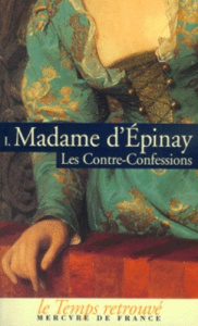 Les contre-confessions. Tome 1 - EPINAY MADAME D'