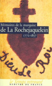 Mémoires de la marquise de La Rochejaquelein 1772-1857 - LA ROCHEJAQUELEIN