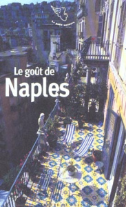 Le goût de Naples - Lismonde Pascale