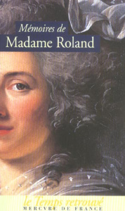 Mémoires de Madame Roland - ROLAND MADAME