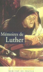 Mémoires de Luther - LUTHER MARTIN