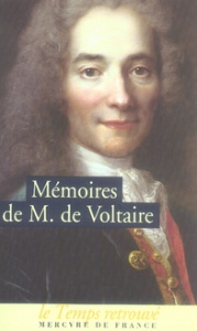 Mémoires pour servir à la vie de M. De Voltaire écrits par lui-même. Et suivis de Lettres à Frédéric - VOLTAIRE
