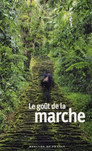 Le goût de la marche - Barozzi Jacques