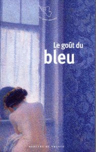 Le goût du bleu - Lismonde Pascale
