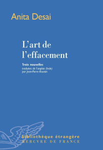 L'art de l'effacement - Desai Anita ; Aoustin Jean-Pierre