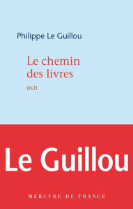 Le chemin des livres - Le Guillou Philippe