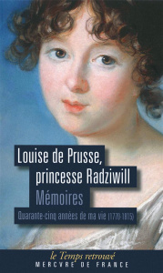Mémoires. Quarante-cinq années de ma vie (1770-1815) - PRUSSE LOUISE DE
