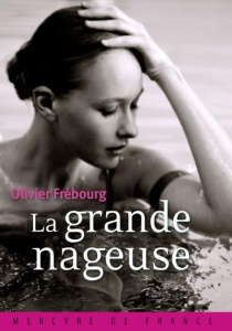 La grande nageuse - Frébourg Olivier