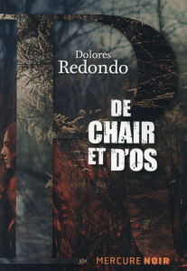 De chair et d'os - Redondo Dolores ; Plantagenet Anne