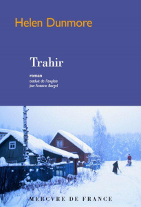 Trahir - Dunmore Helen ; Bargel Antoine