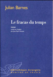 Le fracas du temps - Barnes Julian ; Aoustin Jean-Pierre