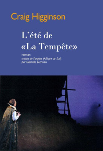 L'été de "La Tempête" - Higginson Craig ; Lécrivain Gabrielle