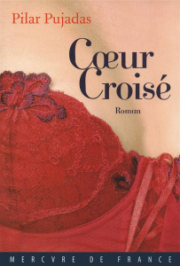 Coeur croisé - Pujadas Pilar